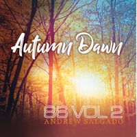 86 Vol 2  "Autumn Dawn"  by Andrew Salgado 