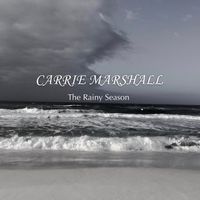 The Rainy Season by Carrie Marshall