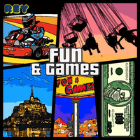 Fun & Games by Rey