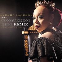Conquering King Remix by Ayesha Jackson (featuring DVMOY)