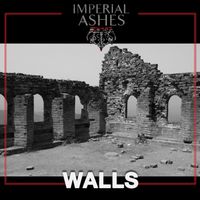 Walls by Imperial Ashes