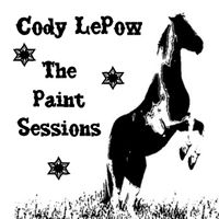 The Paint Sessions by Cody LePow    /    Heather's Tone Music - Ascap