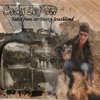 Tales from a Dusty Southland by Cody LePow    /    Heather's Tone Music - Ascap