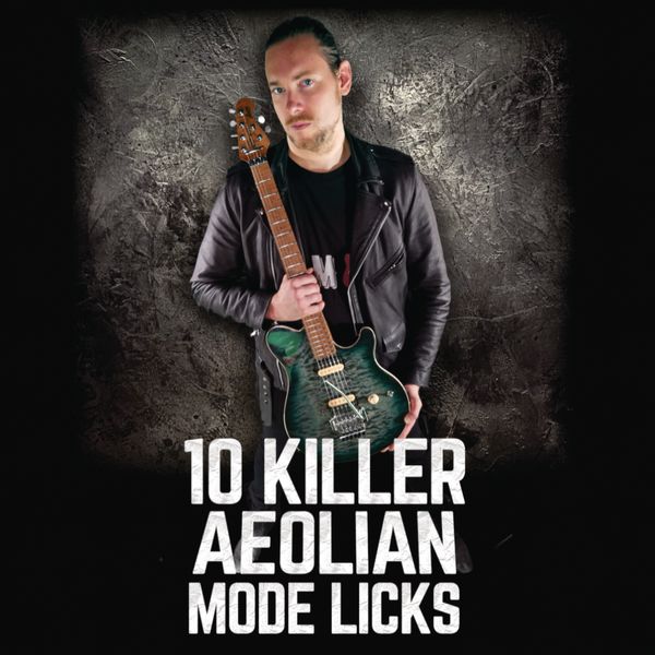10 Killer Aeolian Mode Guitar Licks 