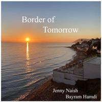Border of Tomorrow by Jenny Naish feat. Bayram Hamdi