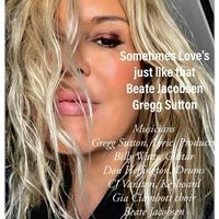 NEW  Single - Sometimes love`s just like that by Beate Jacobsen