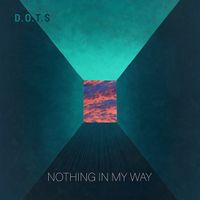 Nothing In My Way by Dynasty Of The Sun