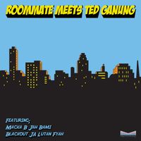 Roommate Meets Ted Ganung  by Roommate, Ted Ganung, Macka B, Jah Bami, Blackout JA, Lutan Fyah