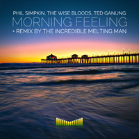 Morning Feeling  by Phil Simpkin, The Wise Bloods, Ted Ganung 