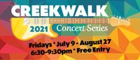 CreekWalk Concert Series!