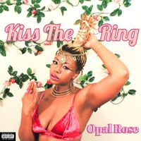 Kiss The Ring EP by Opal Rose