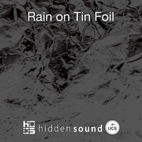 Rain On Tin Foil by Hidden Sound
