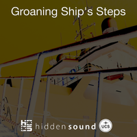 Groaning Ships Steps by Hidden Sound