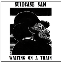 Waiting on a Train by Suitcase Sam