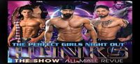 Ladies Night Out! Hunks! All Male Review!
