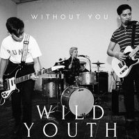 Without You by Wild Youth