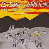 Lil Luis y Los Wild Teens - Lies Lies Lies