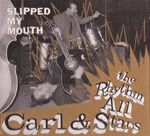 Carl & the Rhythm Stars "Slipped My Mouth"