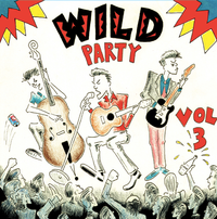 Wild Party Vol. 3: Vinyl 12" LP - Compilation