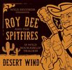 Desert Wind: Roy Dee & the Spitfires