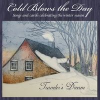 Cold Blows the Day by Traveler's Dream