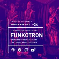 FunkOTron • Live Stream • Purple Bee Live E34