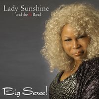 Big Sexee! by Lady Sunshine and the X Band