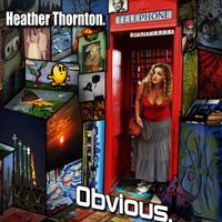 Obvious by Heather Thornton