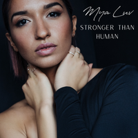 Mya Luv - Stronger Than Human by Mya Luv