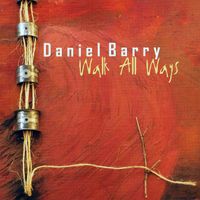 Walk All Ways by Daniel Barry