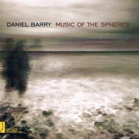 Music of the Spheres by Daniel Barry