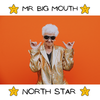 North Star by Mr. Big Mouth