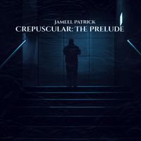 Crepuscular: The Prelude by Jameel Patrick