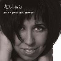 Walk a Little Ways with Me by Mean Mary
