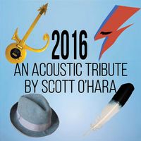 2016 An Acoustic Tribute by Scott O'Hara