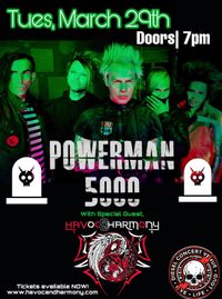Havoc & Harmony Live in support of Industrial Rock Icon Powerman 5000!