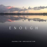 Enough by Carolyn Broughton