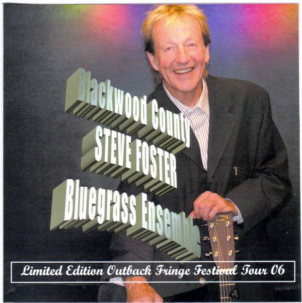 Steve Foster  Blackwood County Limited Edition CD