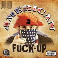 American Fuck-Up by A.F. Sin