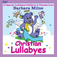 Christian Lullabyes by Barbara Milne