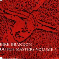 Dutch Masters Volume Three by KIRK BRANDON
