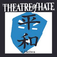 II.Heiwa by THEATRE OF HATE