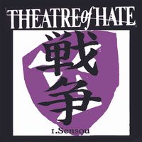 1.Sensou by THEATRE OF HATE
