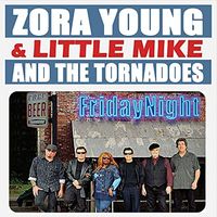 Friday Night by Zora Young & Little Mike and the Tornadoes