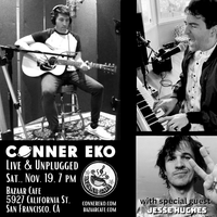Conner Eko Live at Bazaar Cafe with special guest Jesse Hughes 