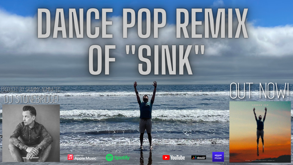Dance pop DJ StoneBridge remix of "SINK" out now! Click banner to stream on Apple Music, Spotify, or your favorite platform.