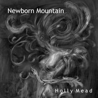 Newborn Mountain by Holly Mead