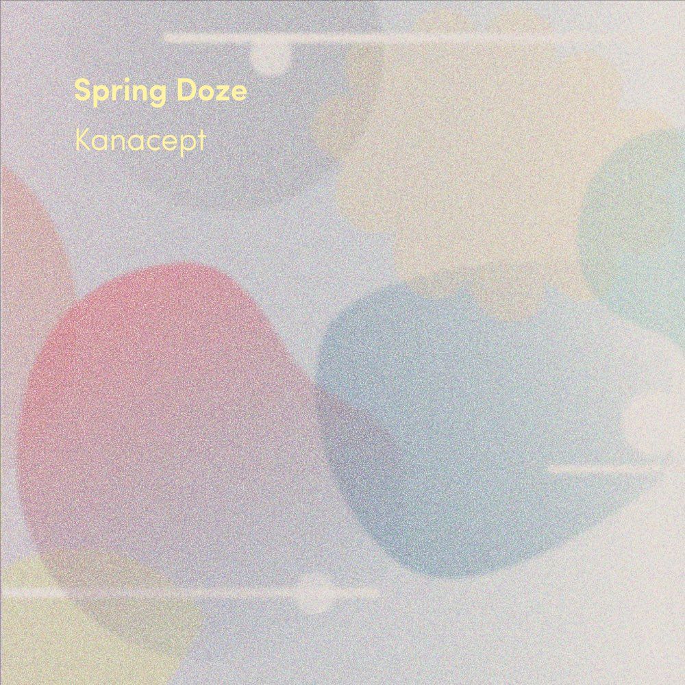 Spring Doze / Kanacept