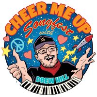 DREW  HILL CHEER ME UP SONGFEST!