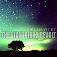The Nightbirds Revolt by Dylan Kight